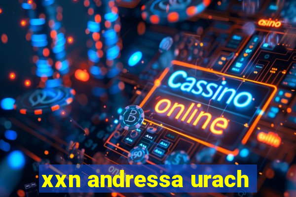 xxn andressa urach